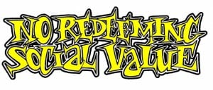 No Redeeming Social Value Logo