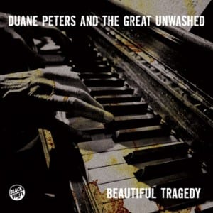 Duane Peters and the Great Unwashed - Beautiful Tragedy