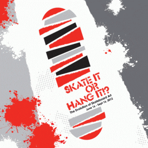 SKATE IT OR HANG IT
