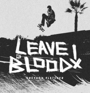 Greyson Fletcher Leave Blood