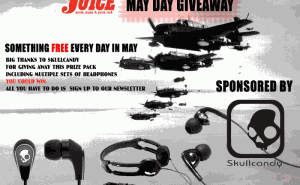 Juice Magazine x Skullcandy May Day Giveaway