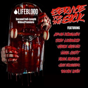 Lifeblood Skateboards new video Service For The Sick
