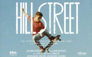 Hill Street Skateboarding Documentary Poster - Skateboarding in Dublin, Ireland